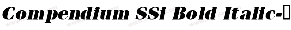 Compendium SSi Bold Italic字体转换